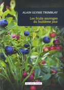 Fruits sauvages du huitième jour (Les)